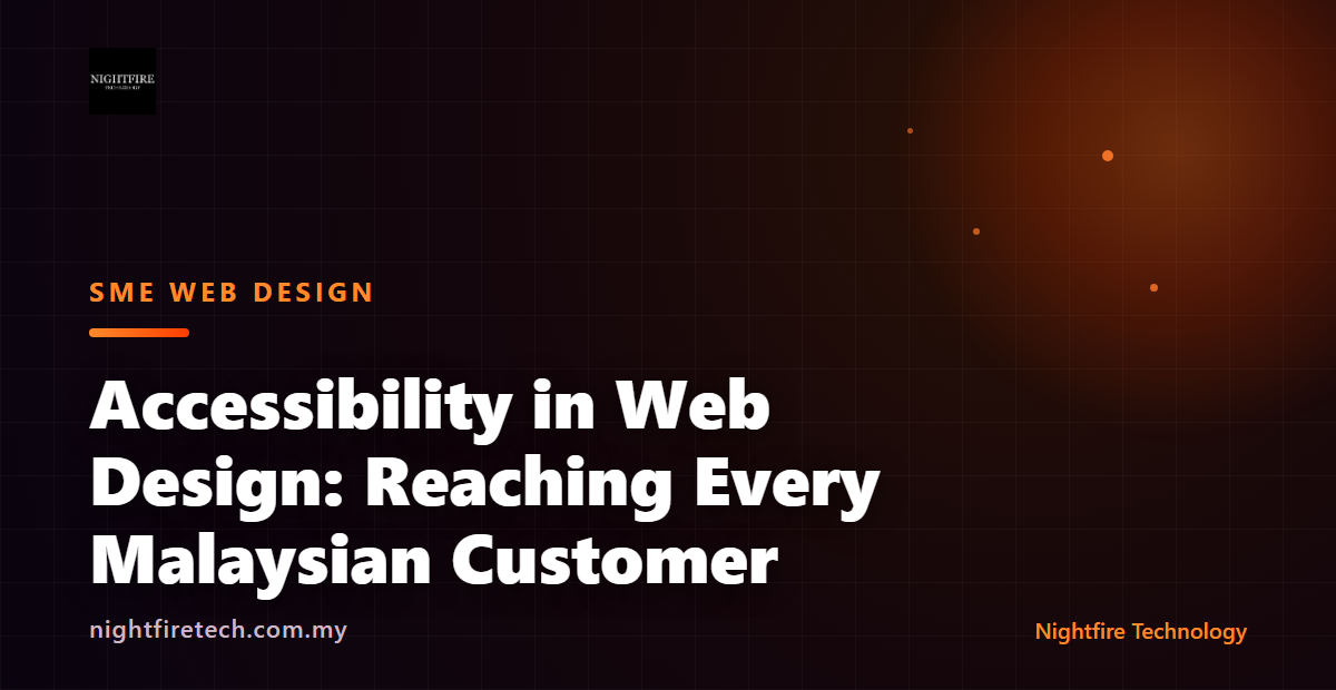 Accessibility in Web Design: Reaching Every Malaysian Customer