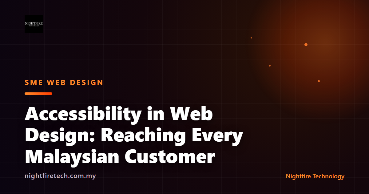 Accessibility in Web Design: Reaching Every Malaysian Customer