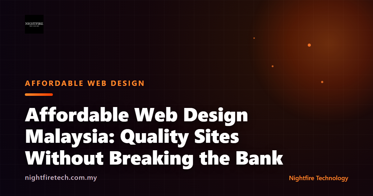 Affordable Web Design Malaysia: Quality Sites Without Breaking the Bank