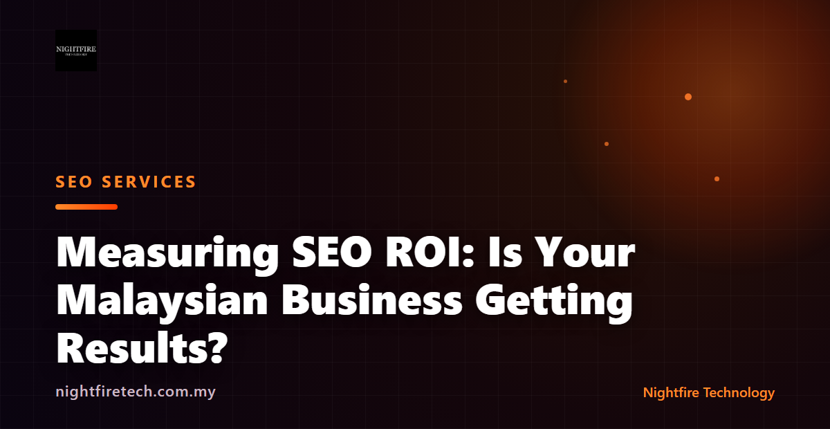 Measuring SEO ROI: Is Your Malaysian Business Getting Results?