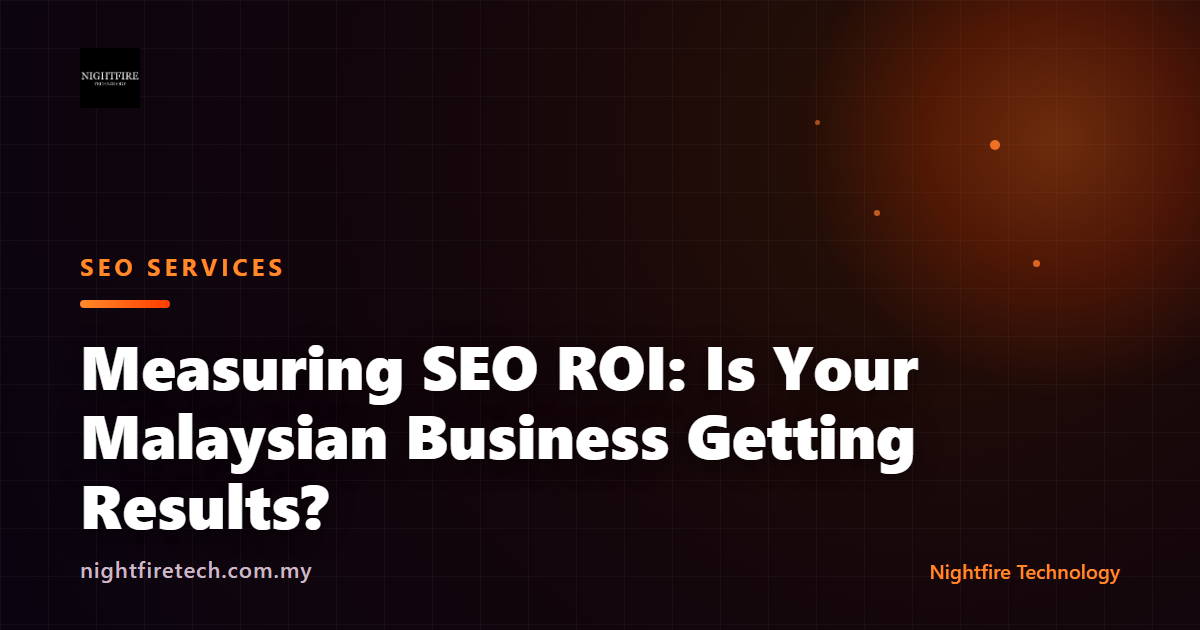 Measuring SEO ROI: Is Your Malaysian Business Getting Results?