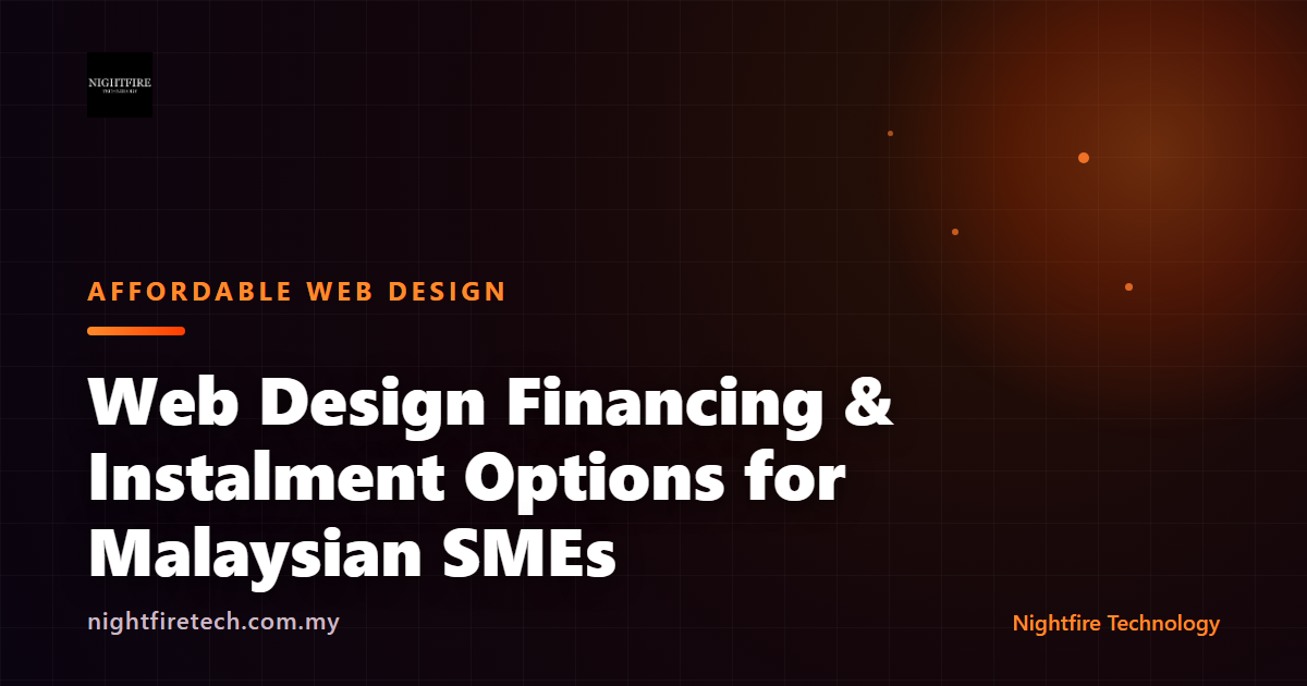 Web Design Financing & Instalment Options for Malaysian SMEs