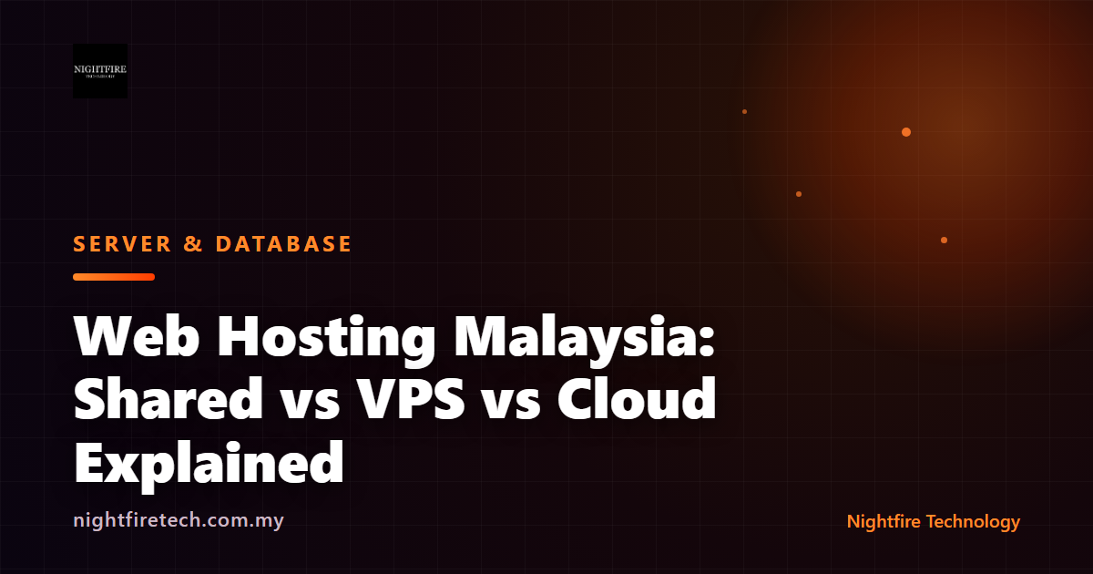Web Hosting Malaysia: Shared vs VPS vs Cloud Explained