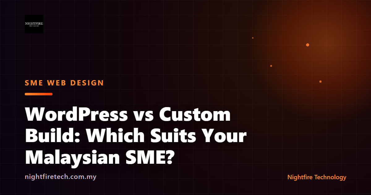 WordPress vs Custom Build: Which Suits Your Malaysian SME?