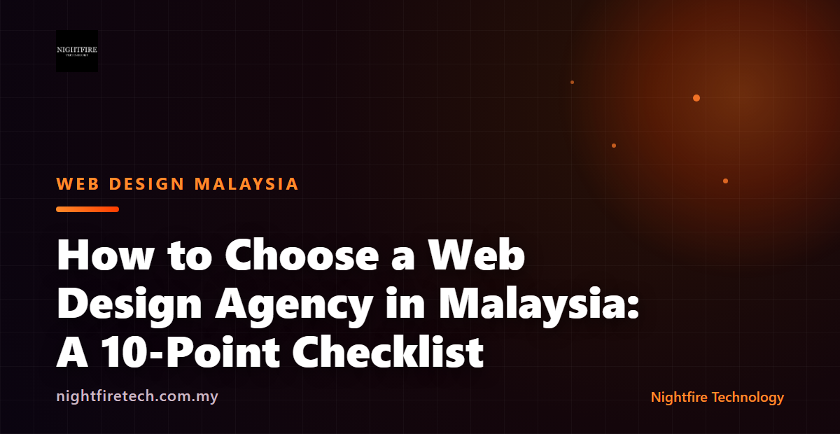 How to Choose a Web Design Agency in Malaysia: A 10-Point Checklist