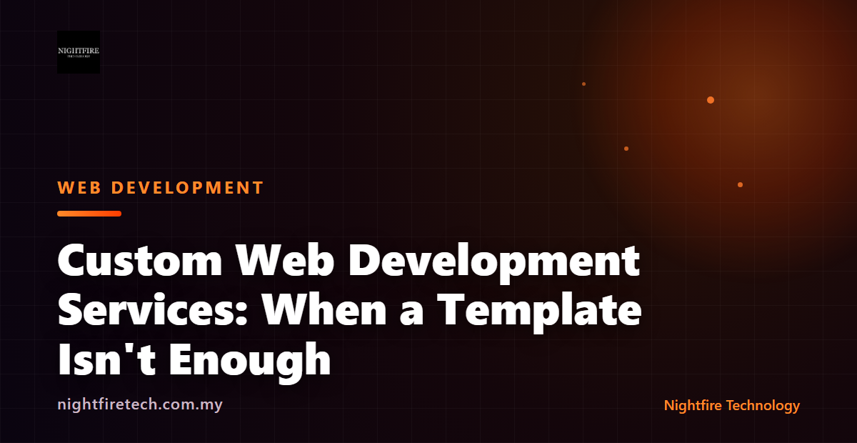 Custom Web Development Services: When a Template Isn’t Enough