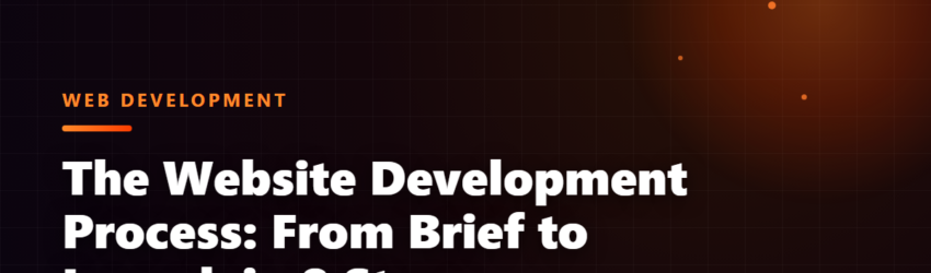 The Website Development Process: From Brief to Launch in 8 Steps