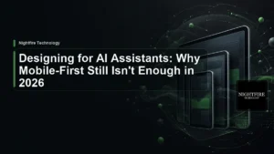 Designing for AI Assistants: Why Mobile-First Still Isn't Enough in 2026