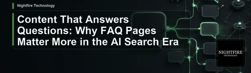 Content That Answers Questions: Why FAQ Pages Matter More in the AI Search Era